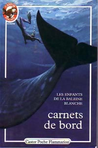 Livrenpoche : Carnets de bord - Enfants de la Baleine Blanche - Livre