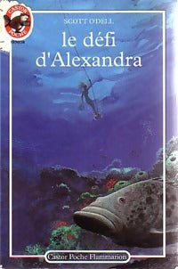 Livrenpoche : Le défi d'Alexandra - Scott O'Dell - Livre