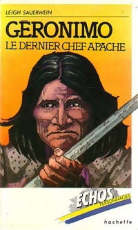 Livrenpoche : Géronimo, le dernier chef apache - Leigh Sauerwein - Livre