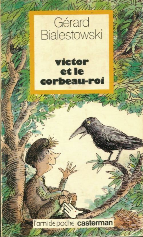Livrenpoche : Victor et le corbeau-roi - Gérard Bialestowski - Livre