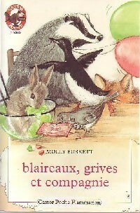 Livrenpoche : Blaireaux, grives et compagnie - Molly Burkett - Livre