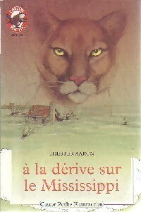 Livrenpoche : A la dérive sur le Mississippi - Chester Aaron - Livre