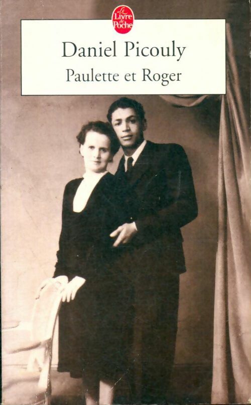 Livrenpoche : Paulette et Roger - Daniel Picouly - Livre