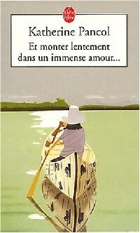 Livrenpoche : Et monter lentement dans un immense amour - Katherine Pancol - Livre
