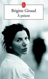 A présent - Brigitte Giraud - Livre