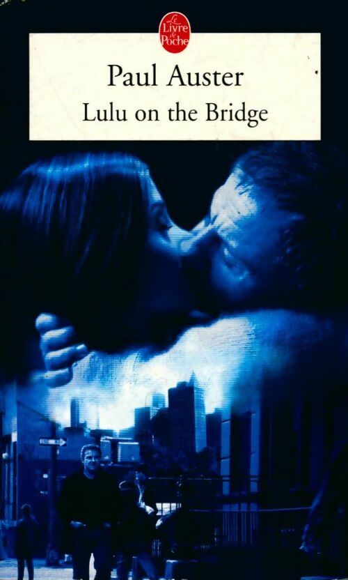 Lulu on the bridge - Paul Auster - Livre