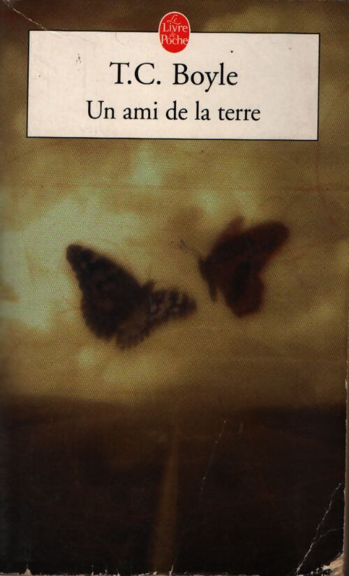 Un ami de la terre - Tom Coraghessan Boyle - Livre