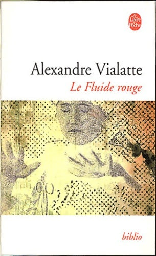 Le fluide rouge - Alexandre Vialatte -  Le Livre de Poche - Livre