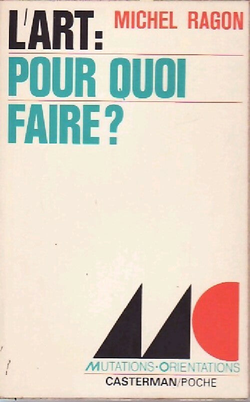 Livrenpoche : L'art : Pour quoi faire ? - Michel Ragon - Livre