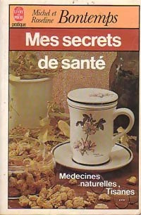 Livrenpoche : Mes secrets de santé - Michel Bontemps, Roseline Bontemps - Livre