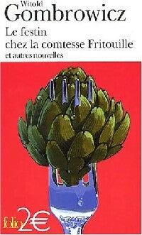 Livrenpoche : Le festin chez la comtesse Fritouille - Witold Gombrowicz - Livre