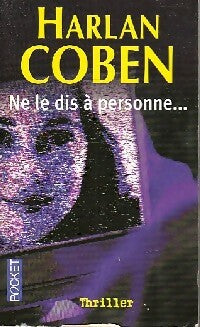 Livrenpoche : Ne le dis à personne... - Harlan Coben - Livre