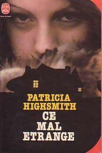 Livrenpoche : Ce mal étrange - Patricia Highsmith - Livre