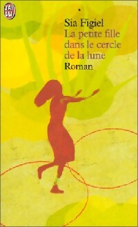 Livrenpoche : La petite fille dans le cercle de lune - Sia Figiel - Livre