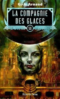 Livrenpoche : La compagnie des glaces (Anthologie) Tome XII - Georges-Jean Arnaud - Livre