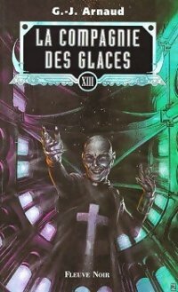 Livrenpoche : La compagnie des glaces (Anthologie) Tome XIII - Georges-Jean Arnaud - Livre