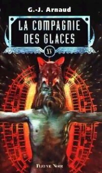 Livrenpoche : La compagnie des glaces (Anthologie) Tome XV - Georges-Jean Arnaud - Livre