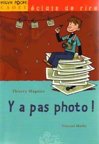 Livrenpoche : Y'a pas photo ! - Thierry Magnier - Livre