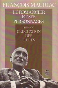 Livrenpoche : Le romancier et ses personnages / L'éducation des filles - François Mauriac - Livre