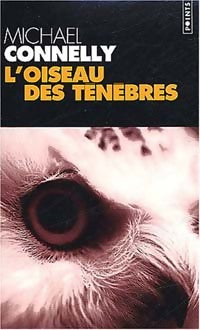 Livrenpoche : L'oiseau des ténèbres - Michael Connelly - Livre