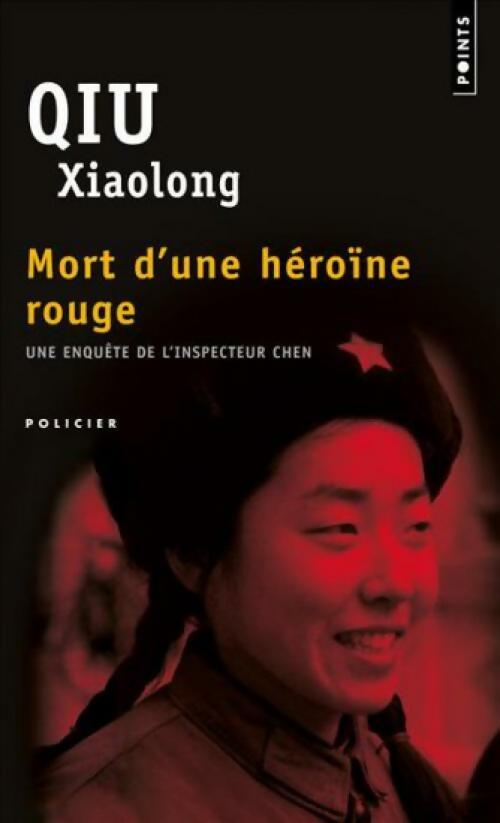 Livrenpoche : Mort d'une héroïne rouge - Qiu Xiaolong - Livre