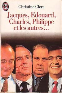 Livrenpoche : Jacques, Edouard, Charles, Philippe et les autres... - Christine Clerc - Livre