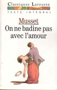 Livrenpoche : On ne badine pas avec l'amour - Alfred De Musset - Livre