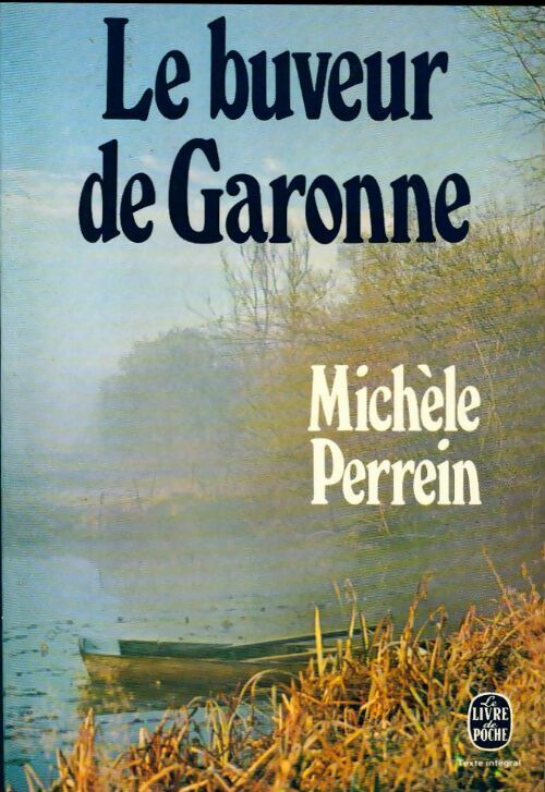 Livrenpoche : Le buveur de Garonne - Michèle Perrein - Livre