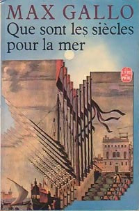 Livrenpoche : Que sont les siècles pour la mer - Max Gallo - Livre