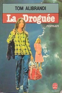Livrenpoche : La droguée - Tom Alibrandi - Livre