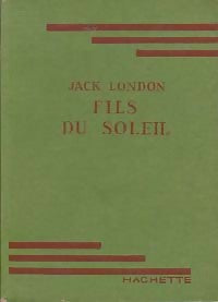 Fils du soleil - Jack London -  Bibliothèque verte (1ère série) - Livre