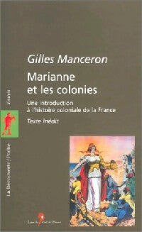 Livrenpoche : Marianne et les colonies. Une introduction à l'histoire coloniale de la France - Gilles Manceron - Livre