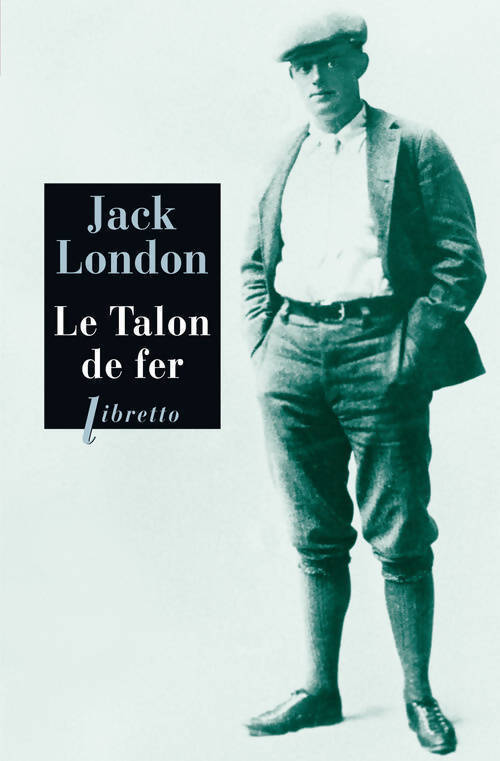 Le talon de fer - Jack London - Livre