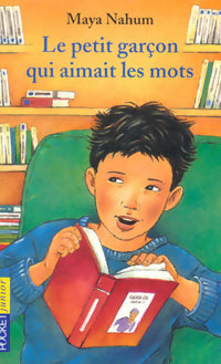 Livrenpoche : Le petit garçon qui aimait les mots - Maya Nahum - Livre