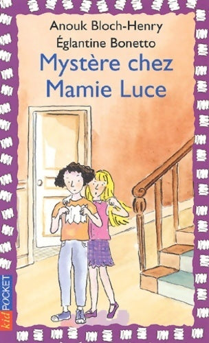 Livrenpoche : Mystère chez Mamie Luce - Anouk Bloch-Henry - Livre