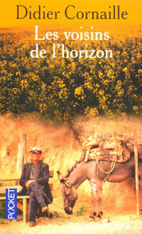 Les voisins de l'horizon - Didier Cornaille - Livre