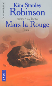 Livrenpoche : Mars la rouge Tome I : Adieu la terre - Kim Stanley Robinson - Livre