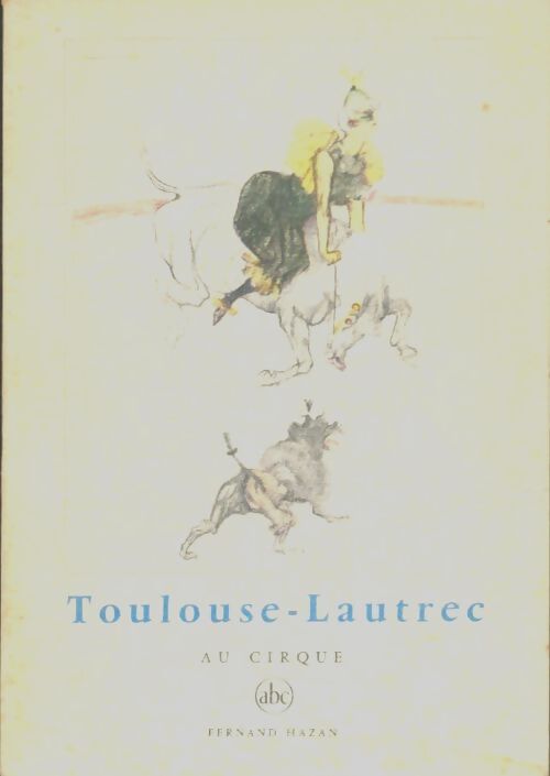 Livrenpoche : Lautrec : Au cirque - X - Livre