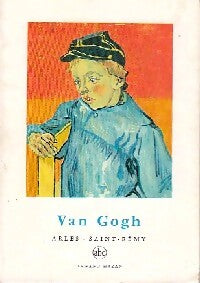 Livrenpoche : Van Gogh Tome I : Arles - Saint-Rémy - Jean Leymarie - Livre