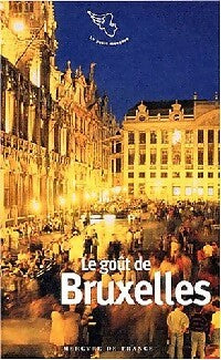 Livrenpoche : Le goût de... Tome IV : Le goût de Bruxelles - Jean-Noël Mouret - Livre