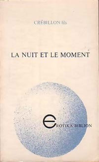 Livrenpoche : La nuit et le moment - Claude Crébillon - Livre