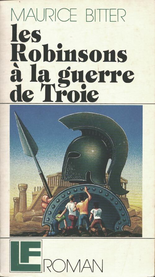 Livrenpoche : Les robinsons à la guerre de Troie - Maurice Bitter - Livre