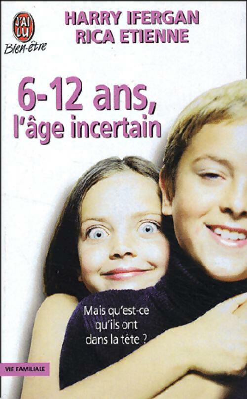 Livrenpoche : 6-12 ans, l'âge incertain - Harry Ifergan, Rica Etienne - Livre