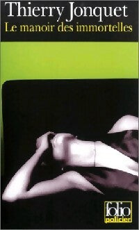 Livrenpoche : Le manoir des immortelles - Thierry Jonquet - Livre