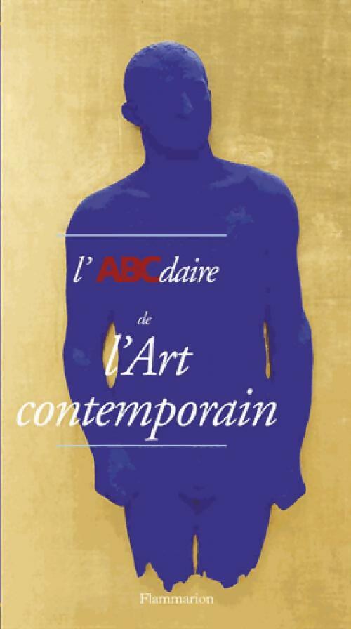 Livrenpoche : L'abcdaire de l'art contemporain - Damien Sausset, Catherine Francblin, Richard Leydier - Livre