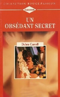 Livrenpoche : Un obsédant secret - Debra Carroll - Livre