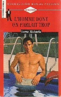 Livrenpoche : L'homme dont on parlait trop - Lorna Michaels - Livre