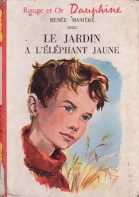 Livrenpoche : Le jardin à l'éléphant jaune - Renée Manière - Livre