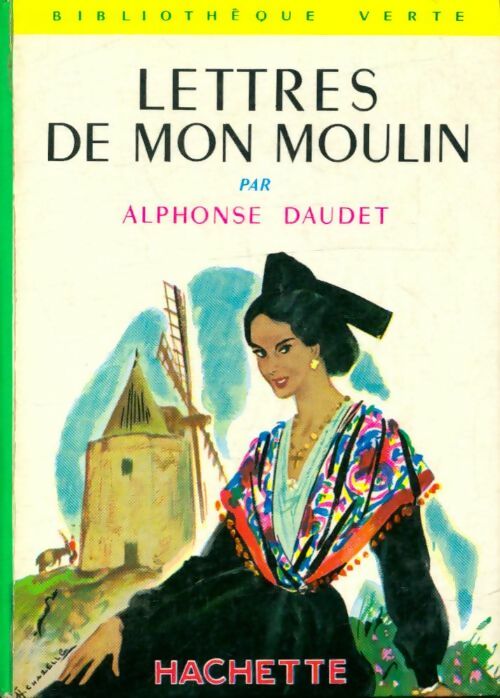 Lettres de mon moulin - Alphonse Daudet -  Bibliothèque verte (2ème série) - Livre