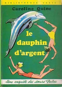 Livrenpoche : Le dauphin d'argent - Caroline Quine - Livre
